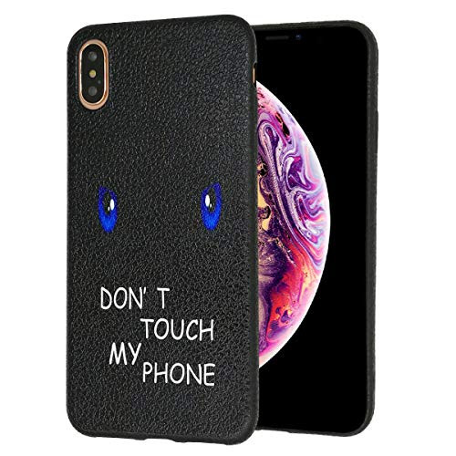 iPhone Xs MAX Case,Don't Touch My Phone Blue Eyes Slim Anti-Scratch Shockproof Leather Grain Soft TPU Back Protective Cover Case for Apple iPhone Xs MAX(6.5 inch)