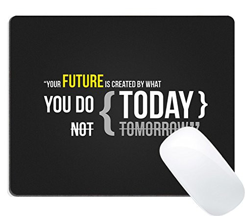 Wknoon Mouse Pad Inspirational Quotes, Your Future is Created by What You do Today not Tomorrow