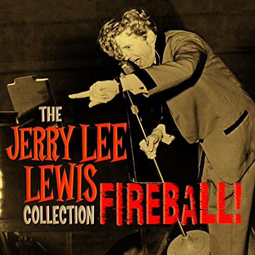Fireball: The Collection /  Jerry Lee Lewis
