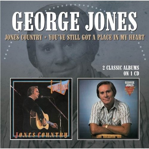 Jones Country / You'Ve Still Got A Place In My Heart /  George Jones
