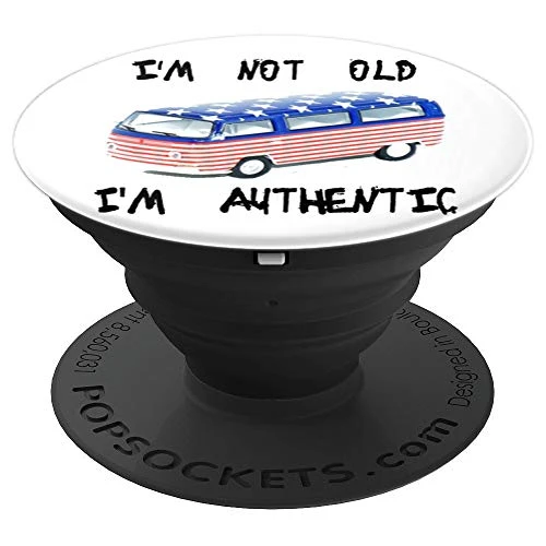 i'm not old i'm authentic funny camper and van lovers gift - PopSockets Grip and Stand for Phones and Tablets