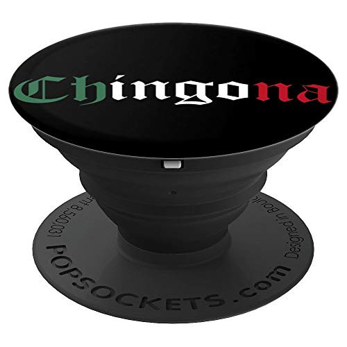 Chingona Mexicana Badass Latina Mexican Flag Colours - PopSockets Grip and Stand for Phones and Tablets