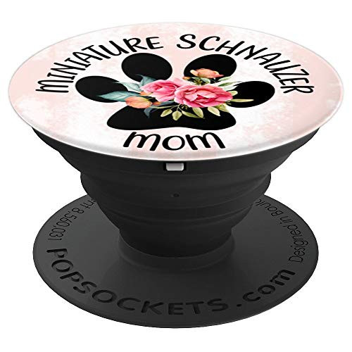 Miniature Schnauzer Mom - PopSockets Grip and Stand for Phones and Tablets
