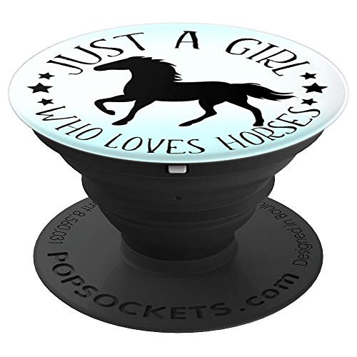 Just A Girl Who Loves Horses Gift for Horse Rider and Girls - PopSockets Grip and Stand for Phones and Tablets Just A Girl Who Loves Horses Gift for Horse Rider and Girls - PopSockets Grip and Stand for Phones and Tablets