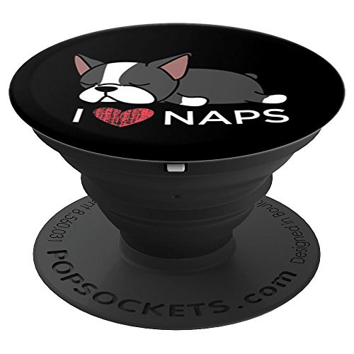 Boston Terrier Dog PopSocket I Love Naps Funny Saying - PopSockets Grip and Stand for Phones and Tablets Boston Terrier Dog PopSocket I Love Naps Funny Saying - PopSockets Grip and Stand for Phones and Tablets