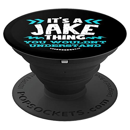 Its A JAKE Thing You Wouldnt Understand Custom Tshirt PopSockets Grip and Stand for Phones and Tablets