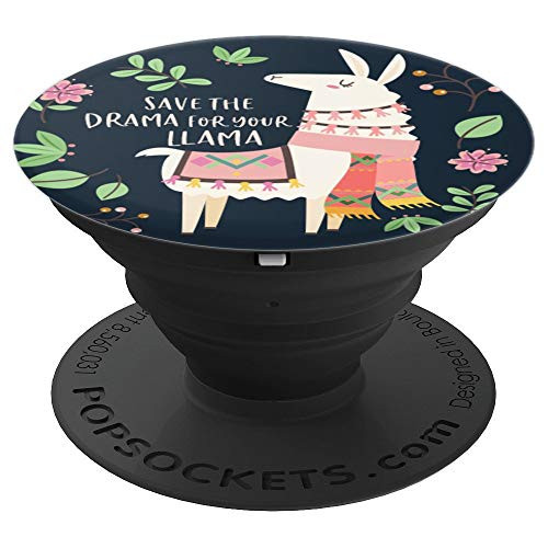 Save the Drama for Your Llama - Cute Funny Llama Lover Gift - PopSockets Grip and Stand for Phones and Tablets Save the Drama for Your Llama - Cute Funny Llama Lover Gift - PopSockets Grip and Stand for Phones and Tablets