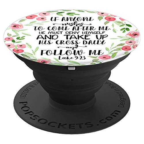 Luke 9:23 Bible Verse & Flowers on Black Base PDTF0029 - PopSockets Grip and Stand for Phones and Tablets