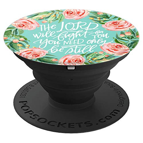 Exodus 14:14 Christian Faith Bible Verse Scripture Gift - PopSockets Grip and Stand for Phones and Tablets Exodus 14:14 Christian Faith Bible Verse Scripture Gift - PopSockets Grip and Stand for Phones and Tablets