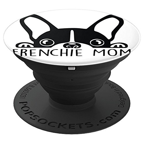 Frenchie Mom, French Bulldog Mom Mother's Day Gifts - PopSockets Grip and Stand for Phones and Tablets Frenchie Mom, French Bulldog Mom Mother's Day Gifts - PopSockets Grip and Stand for Phones and Tablets