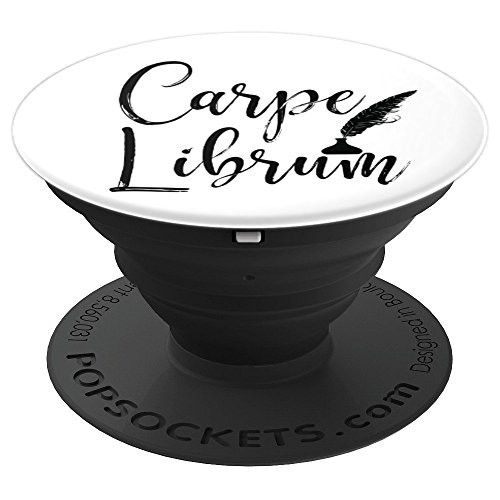 Book Lover Gift Bookworm Reading Quote, Carpe Librum, - PopSockets Grip and Stand for Phones and Tablets Book Lover Gift Bookworm Reading Quote, Carpe Librum, - PopSockets Grip and Stand for Phones and Tablets