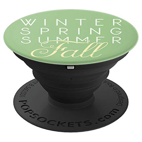 Winter Spring Summer FALL - PopSockets Grip and Stand for Phones and Tablets