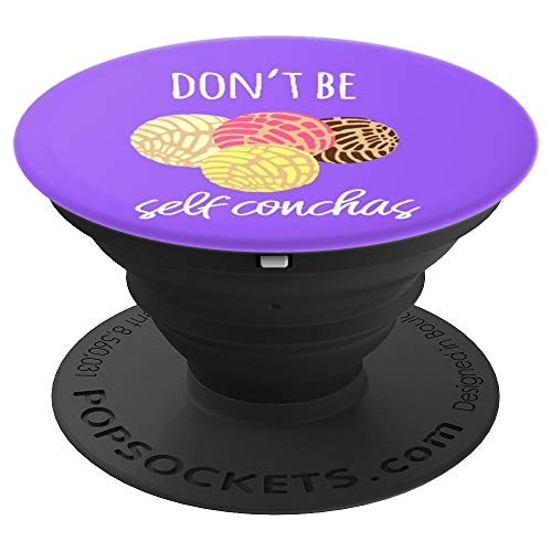 Don't Be Self Conchas Spanish Pun Funny Latina Gift - PopSockets Grip and Stand for Phones and Tablets Don't Be Self Conchas Spanish Pun Funny Latina Gift - PopSockets Grip and Stand for Phones and Tablets