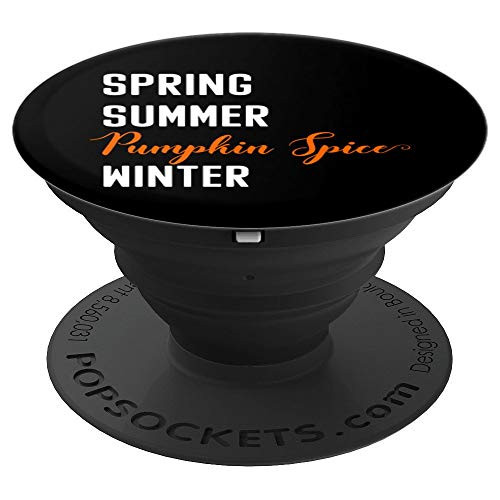 Spring Summer Pumpkin Spice Season | Fall Autumn Quote Gift PopSockets Grip and Stand for Phones and Tablets Spring Summer Pumpkin Spice Season | Fall Autumn Quote Gift PopSockets Grip and Stand for Phones and Tablets