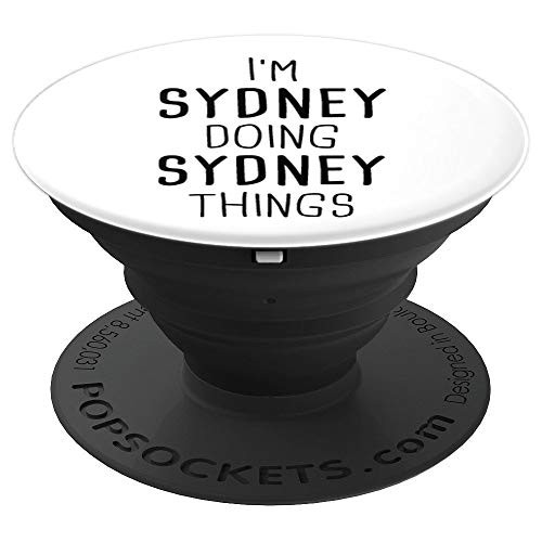 I'm SYDNEY Doing SYDNEY Things Personalized Girl Name Gift - PopSockets Grip and Stand for Phones and Tablets