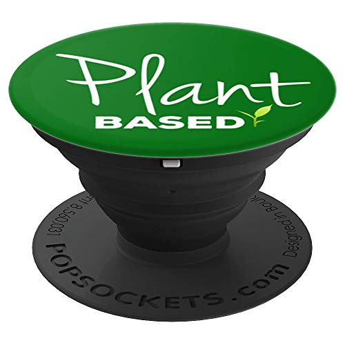 Plant Based Vegan Compassion Vegetarian - PopSockets Grip and Stand for Phones and Tablets Plant Based Vegan Compassion Vegetarian - PopSockets Grip and Stand for Phones and Tablets