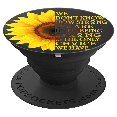 sunflower childhood cancer awareness gift being strong - PopSockets Grip and Stand for Phones and Tablets sunflower childhood cancer awareness gift being strong - PopSockets Grip and Stand for Phones and Tablets