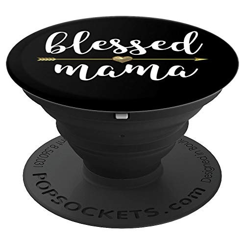 Blessed Mama Arrow Mother Day Cute Gift - PopSockets Grip and Stand for Phones and Tablets Blessed Mama Arrow Mother Day Cute Gift - PopSockets Grip and Stand for Phones and Tablets