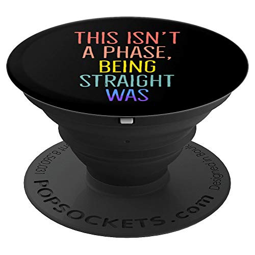 This Isn't A Phase Being Straight Was Gay LGBTQ - PopSockets Grip and Stand for Phones and Tablets