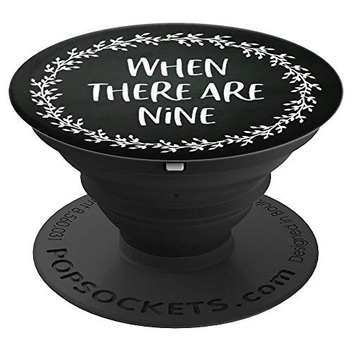 When There Are Nine RBG Quote Floral Wreath on Black - PopSockets Grip and Stand for Phones and Tablets When There Are Nine RBG Quote Floral Wreath on Black - PopSockets Grip and Stand for Phones and Tablets