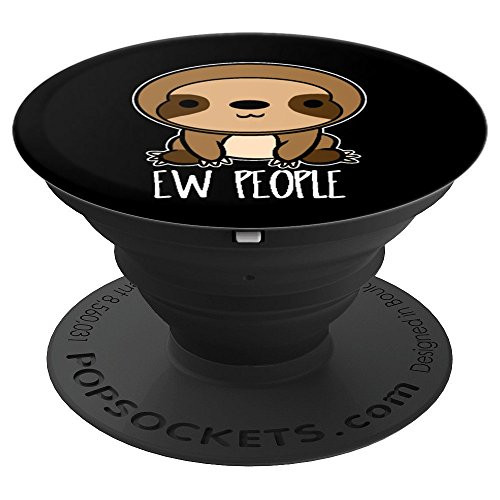 Ew People Cute Sloth Funny Introvert Sarcastic Animal Lover - PopSockets Grip and Stand for Phones and Tablets