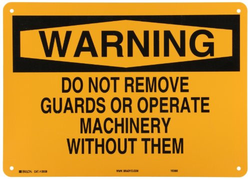 Brady 25028 Plastic Machine & Operational Sign, 10" X 14", Legend "Do Not Remove Guards Or Operate Machinery Without Them"