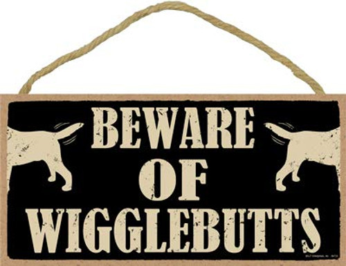 SJT ENTERPRISES, INC. Beware of Wigglebutts 5" x 10" Primitive Wood Plaque Sign (SJT94723)