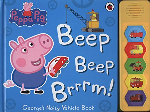 Peppa Pig Beep Beep Brrrm George's Very Noisy Vehicle Sound Book