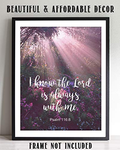 "I Know the Lord Is Always With Me!" Psalm 116:8-Bible Verse Wall Art- 8x10"-Scripture Wall Print-Ready to Frame. Typographic on Sunbeam Floral Photo Design. Home & Office Décor. Great Christian Gift.
