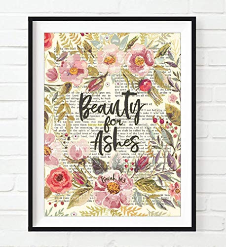 Beauty for Ashes, Isaiah 61:3, Christian Art Print, Unframed, Vintage Bible Page Verse Scripture, Bereavement Gift, Floral Christian Wall and Home Decor Poster, 8x10