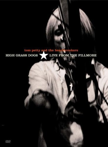 Tom Petty and the Heartbreakers - High Grass Dogs: Live from the Fillmore