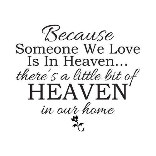 Because Someone We Love Is In Heaven Vinyl Wall Quotes Wall Sticker Decal