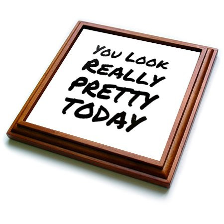 3dRose trv_195584_1 You look really Pretty Today-cute uplifting phrases. feel good notes-Trivet with Ceramic Tile, 8" x 8", Brown