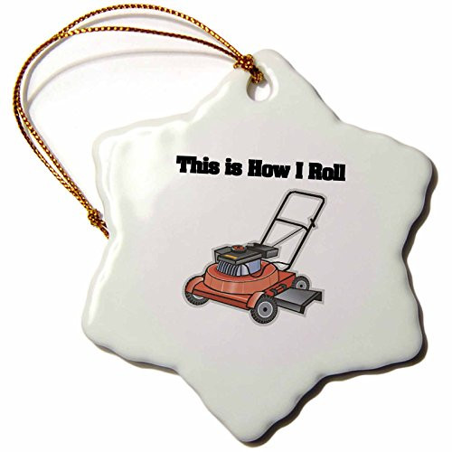 3dRose LLC ORN_102547_1 Porcelain Snowflake Ornament, 3-Inch, This is How I Roll Lawn Mower