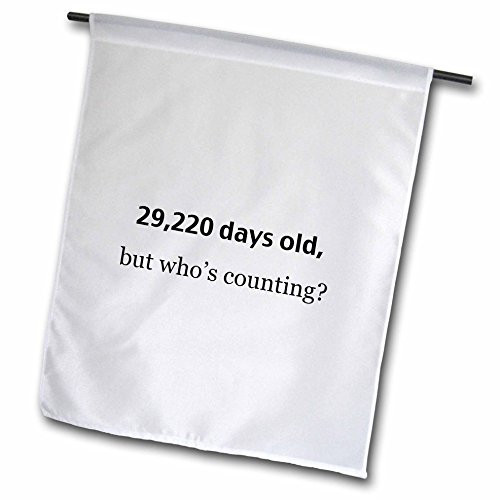 3dRose fl_107322_1 29,220 Days Old, But Who's Counting Happy 80th Birthday Garden Flag, 12 by 18-Inch