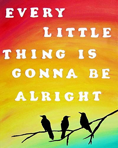 Every Little Thing Is Gonna Be Alright Home Decor Three Little Birds 8x10 Inch Wall Art Print