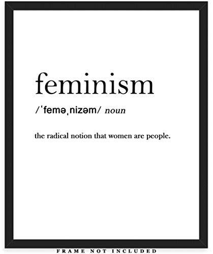 Feminism Definition Typography Wall Art Print: (8x10) Unframed Poster Print - Great Gift Idea Under $15 for Home Decor
