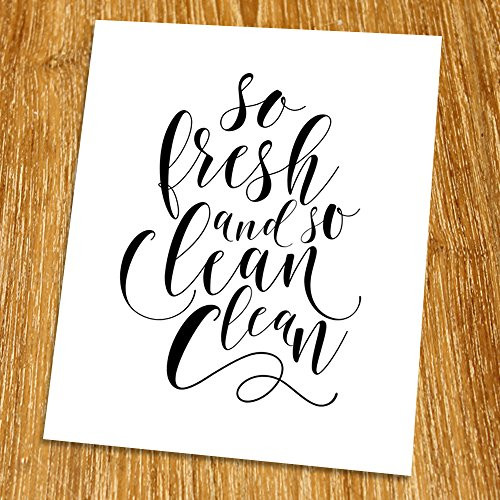 So fresh and so clean clean Print (Unframed), Bathroom Decor, Scandinavian Wall Art, Inspirational Quote, Minimalist, Black and White, 8x10", TA-133