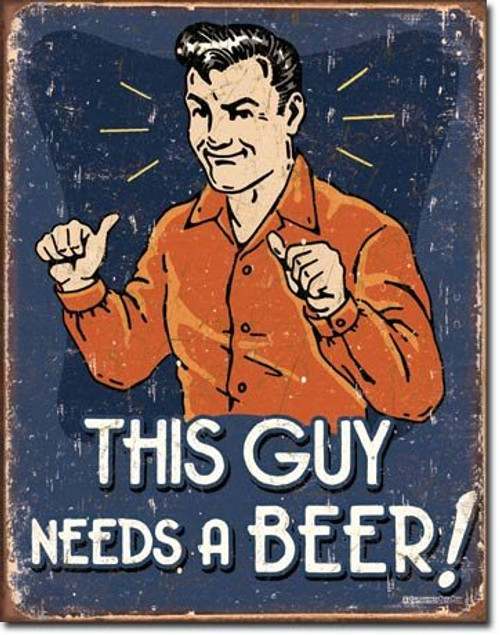 The Finest Website Inc. New This Guy Needs a Beer 16" x 12.5" (D1803) Retro Weathered Look Tin Sign The Finest Website Inc. New This Guy Needs a Beer 16" x 12.5" (D1803) Retro Weathered Look Tin Sign
