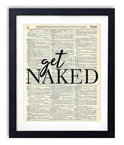 Get Naked Typography Quote Vintage Dictionary Art Print Poster For Home and Bathroom Wall Decor, Fun and Unique Gift for Bathroom Wall Art, 8x10 inches, Unframed