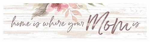 P. Graham Dunn Home Where Mom is Floral Whitewash 6 x 1.5 Mini Pine Wood Tabletop Sign Plaque