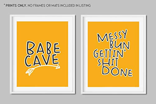 Babe Cave - Messy Bun Gettin' Shit Done - Funny Dorm Sign - Set of Two Unframed 11x14 Inch Art Prints