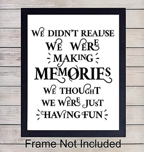 Making Memories - Unframed Wall Art Print Typography - Perfect Affordable Gift for Family - Inspirational and Sentimental Quote - Great Home Decor - Ready to Frame (8X10) Photo