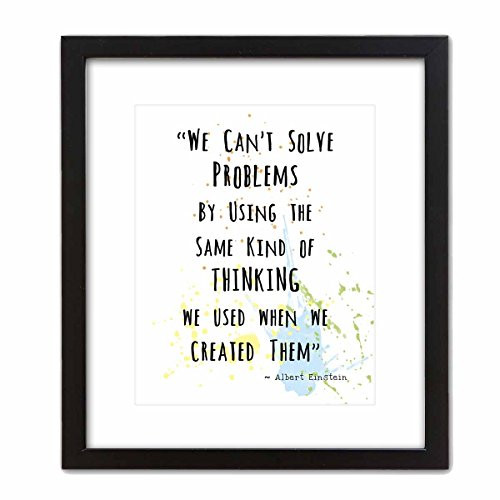 Wall Art Prints by ArtDash ~ Albert Einstein Famous Quote: 'We Can't Solve Problems with the Same Thinking...' (8"×10" w/ Black Frame)