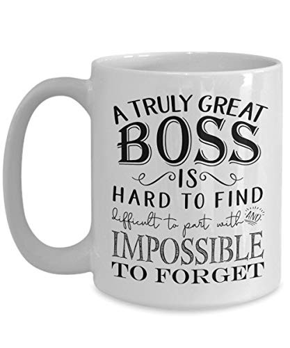 A Truly Great Boss is Hard To Find Difficult to Part With Mug - Best Gift Idea for Men or Women Bosses Day Leaving Moving Appreciation Retirement (11oz, white)