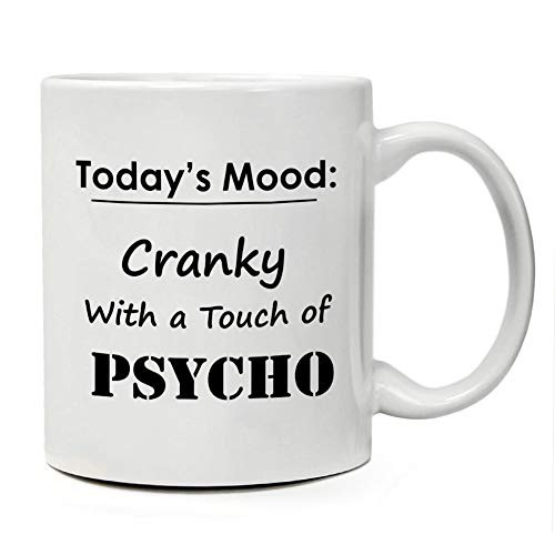 "Today's Mood: Cranky With A Touch Of Psycho" Funny Coffee Mug | Funny Gifts For Coworkers | Funny Coffee Mug For Women, 11 Oz. Ceramic Coffee Mug With Funny Saying | Coffee Mug Gift