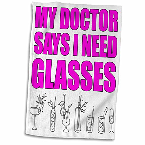 3D Rose My Doctor Says I Need Glasses Pink TWL_202933_1 Towel, 15" x 22", Multicolor
