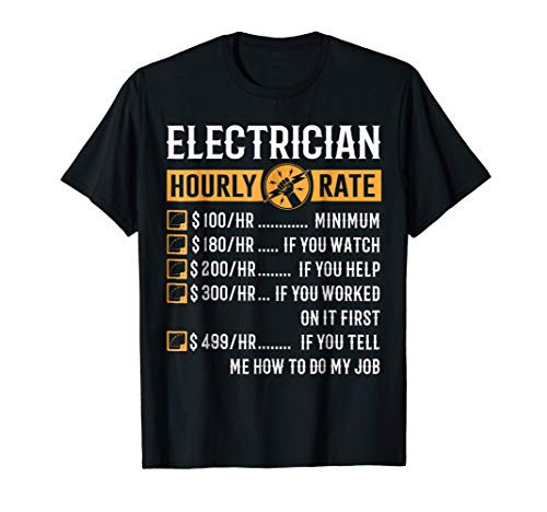 Funny Electrician Gifts - Electrician Hourly Rate T-Shirt