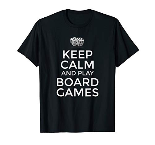 Board Game T-Shirt: Keep Calm and Play Board Games