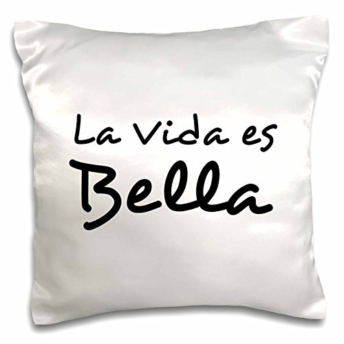 3D Rose La Vida ES Bella Life is Beautiful in Spanish Black and White Text Pillow Case, 16" x 16", Multi